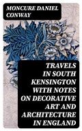 Cover: Travels in South Kensington with Notes on Decorative Art and Architecture in England - DigiCat