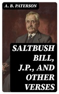 Cover: Saltbush Bill, J.P., and Other Verses - DigiCat