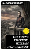 Cover: The Young Emperor, William II of Germany - DigiCat