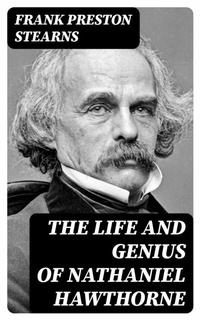 Abbildung von: The Life and Genius of Nathaniel Hawthorne - DigiCat