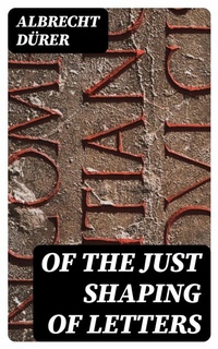 Abbildung von: Of the Just Shaping of Letters - DigiCat
