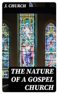 Cover: The Nature of a Gospel Church - DigiCat