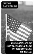 Cover: The Hand-Made Gentleman: A Tale of the Battles of Peace - DigiCat