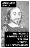 Cover: Sir Thomas Browne and his 'Religio Medici': An Appreciation - DigiCat