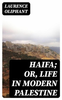 Abbildung von: Haifa; or, Life in modern Palestine - DigiCat