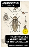 Cover: The Structure and Life-history of the Cockroach (Periplaneta orientalis) - DigiCat