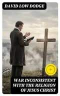 Cover: War Inconsistent with the Religion of Jesus Christ - DigiCat