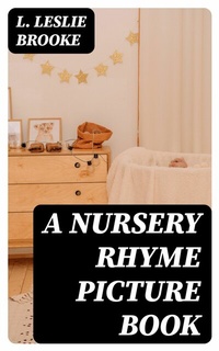 Abbildung von: A Nursery Rhyme Picture Book - DigiCat