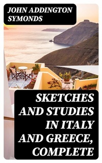 Abbildung von: Sketches and Studies in Italy and Greece, Complete - DigiCat