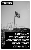 Cover: American Independence and the French Revolution (1760-1801) - DigiCat