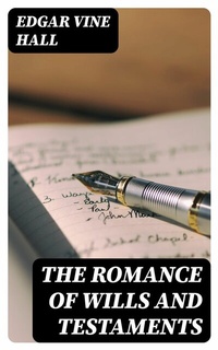 Abbildung von: The Romance of Wills and Testaments - DigiCat