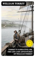 Cover: Torrey's Narrative; or, The Life and Adventures of William Torrey - DigiCat