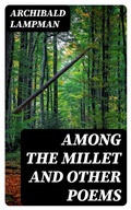 Cover: Among the Millet and Other Poems - DigiCat