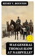 Cover: Was General Thomas Slow at Nashville? - DigiCat
