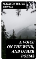 Cover: A Voice on the Wind, and Other Poems - DigiCat
