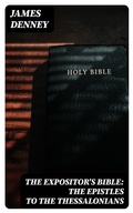 Cover: The Expositor's Bible: The Epistles to the Thessalonians - DigiCat
