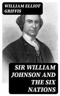 Cover: Sir William Johnson and the Six Nations - DigiCat