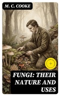 Cover: Fungi: Their Nature and Uses - DigiCat