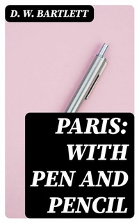 Abbildung von: Paris: With Pen and Pencil - DigiCat