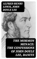 Cover: The Mormon Menace: The Confessions of John Doyle Lee, Danite - DigiCat