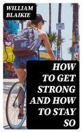 Cover: How to Get Strong and How to Stay So - DigiCat