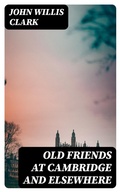 Cover: Old Friends at Cambridge and Elsewhere - DigiCat
