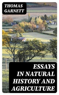 Abbildung von: Essays in Natural History and Agriculture - DigiCat