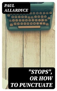 Abbildung von: "Stops", Or How to Punctuate - DigiCat