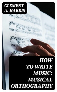 Abbildung von: How to Write Music: Musical Orthography - DigiCat
