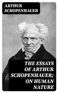 Cover: The Essays of Arthur Schopenhauer; On Human Nature - DigiCat