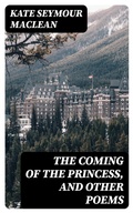 Cover: The Coming of the Princess, and Other Poems - DigiCat
