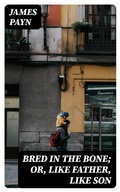 Cover: Bred in the Bone; Or, Like Father, Like Son - DigiCat