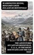 Cover: The Adventures of Captain Bonneville, U. S. A., in the Rocky Mountains and the Far West - DigiCat