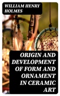 Cover: Origin and Development of Form and Ornament in Ceramic Art - DigiCat