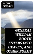 Cover: General William Booth Enters into Heaven, and Other Poems - DigiCat