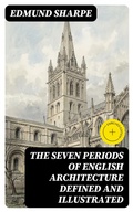 Cover: The Seven Periods of English Architecture Defined and Illustrated - DigiCat