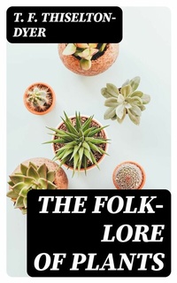 Abbildung von: The Folk-lore of Plants - DigiCat