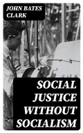 Cover: Social Justice Without Socialism - DigiCat