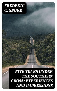 Abbildung von: Five Years Under the Southern Cross: Experiences and Impressions - DigiCat