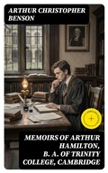 Cover: Memoirs of Arthur Hamilton, B. A. of Trinity College, Cambridge - DigiCat