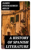 Cover: A History of Spanish Literature - DigiCat