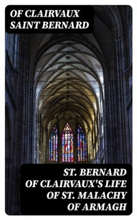 Abbildung von: St. Bernard of Clairvaux's Life of St. Malachy of Armagh - DigiCat