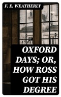 Cover: Oxford Days; or, How Ross Got His Degree - DigiCat