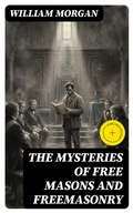 Cover: The Mysteries of Free Masons and Freemasonry - DigiCat