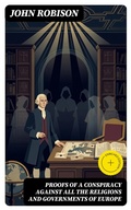 Cover: Proofs of a Conspiracy against all the Religions and Governments of Europe - DigiCat