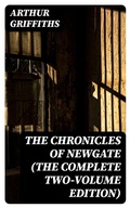 Cover: The Chronicles of Newgate (The Complete Two-Volume Edition) - DigiCat