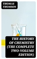 Cover: The History of Chemistry (The Complete Two-Volume Edition) - DigiCat