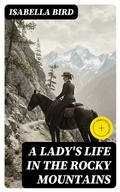 Cover: A Lady's Life in the Rocky Mountains - DigiCat