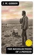 Cover: The Recollections of a Pioneer - DigiCat