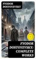 Cover: Fyodor Dostoyevsky: Complete Works - DigiCat